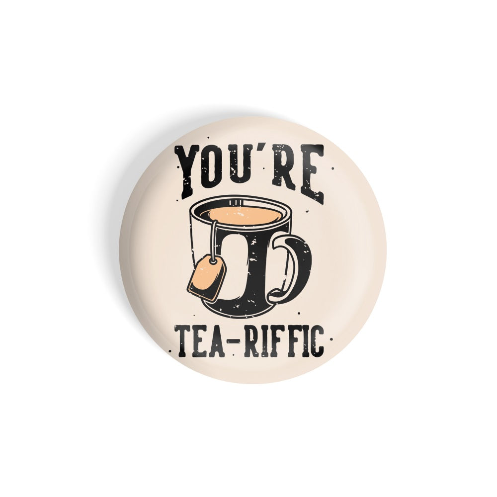 dhcrafts Round Fridge Magnet Multicolour Food Lovers You Are My Tea Riffic Glossy Finish Design Pack of 1 (75 mm)